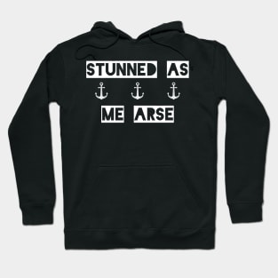 Stunned As Me Arse || Newfoundland Sayings || Newfoundland Shirt Hoodie